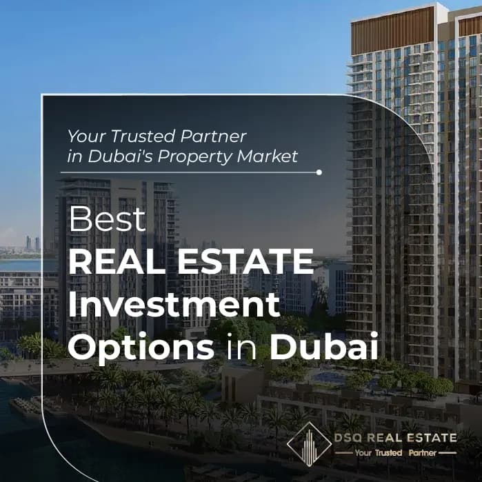 Best Real Estate Investment Options in Dubai Best Real Estate Investment Options in Dubai