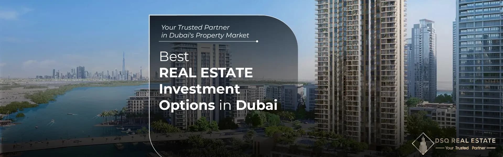 Best Real Estate Investment Options in Dubai Best Real Estate Investment Options in Dubai