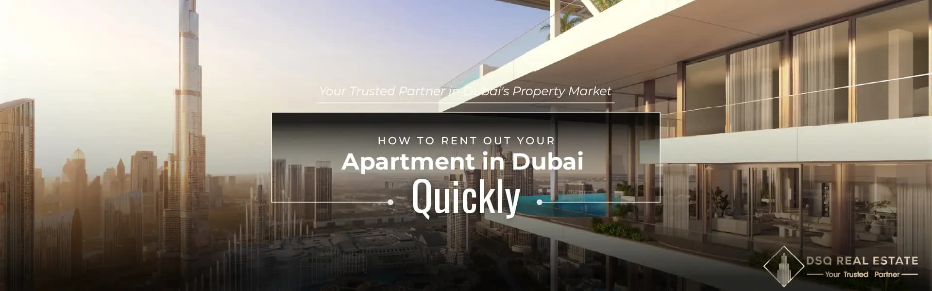 How to Rent Out Your Apartment in Dubai Quickly How to Rent Out Your Apartment in Dubai Quickly